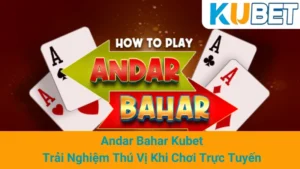 Andar Bahar Kubet - Trải Nghiệm Thú Vị Khi Chơi Trực Tuyến 5 Andar Bahar Kubet - Trải Nghiệm Thú Vị Khi Chơi Trực Tuyến
