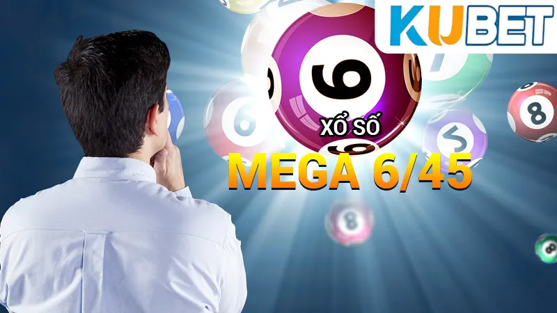Mega 6/45 Kubet - Trải Nghiệm Chơi Mega 6/45 Không Thể Quên 2 Chiến lược và mẹo chơi Mega 6/45 Kubet