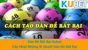 Dàn Đề Bất Bại Kubet: Cập Nhật Những Bí Quyết Dàn Đề Bất Bại 8 Dàn Đề Bất Bại Kubet: Cập Nhật Những Bí Quyết Dàn Đề Bất Bại