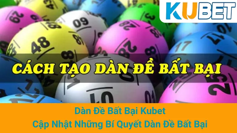 Dàn Đề Bất Bại Kubet: Cập Nhật Những Bí Quyết Dàn Đề Bất Bại 1 Dàn Đề Bất Bại Kubet: Cập Nhật Những Bí Quyết Dàn Đề Bất Bại